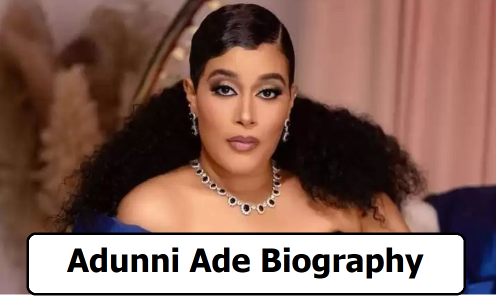 Adunni Ade Biography