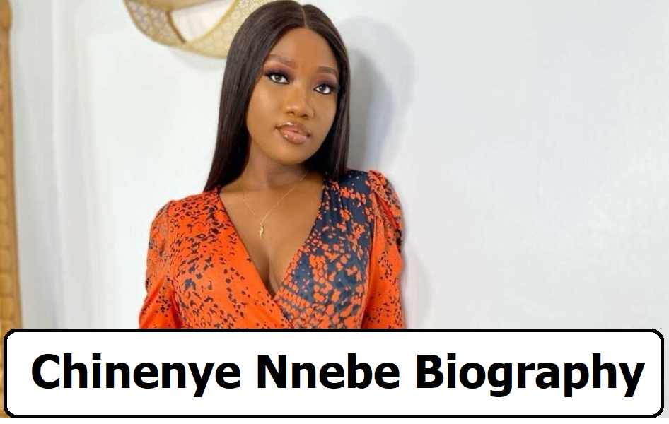 Chinenye Nnebe Biography,