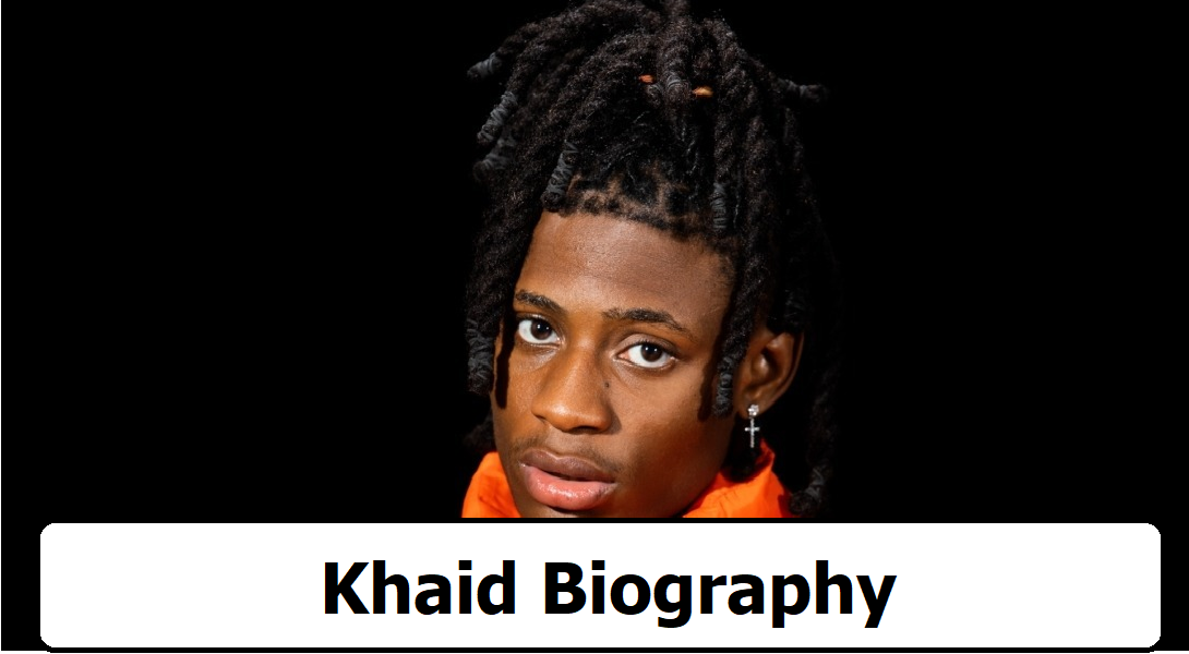 Khaid Biography,