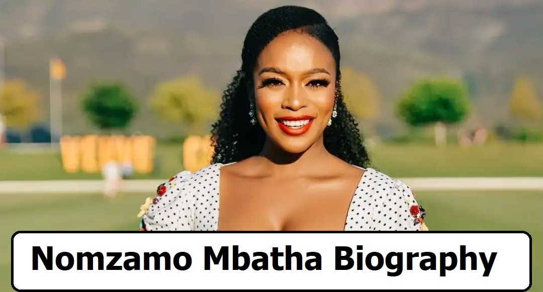 Nomzamo Mbatha Biography