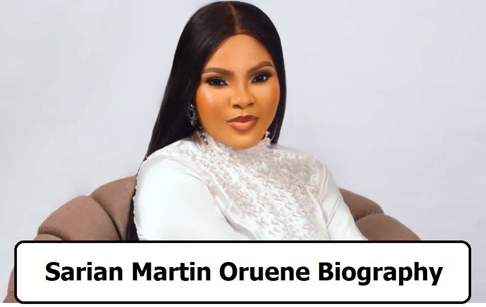 Sarian Martin Oruene Biography