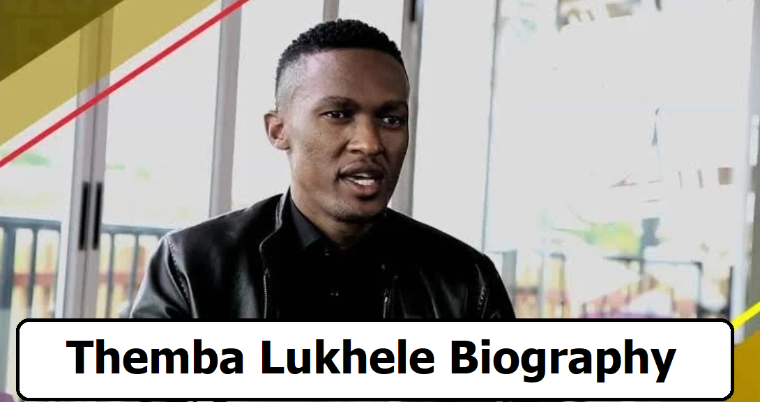 Themba Lukhele Biography